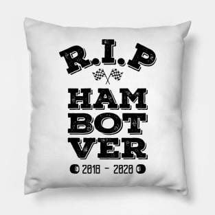 R.I.P HAM BOT VER Pillow