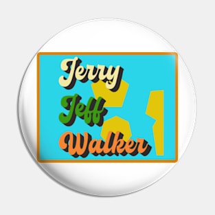 design text Jerry Jeff Walker Pin