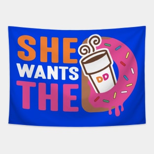 She Wants The D - Dunkin Donuts Tapestry