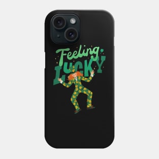 Happy St. Patrick Day - Feeling Lucky Phone Case