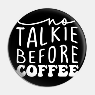 no talkie before coffee Pin