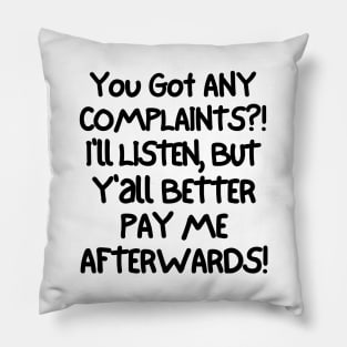 You'd better pay me afterwards! Pillow