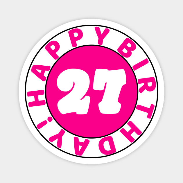 Happy 27th Birthday Magnet by colorsplash