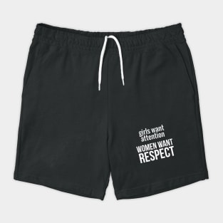Women Want Respect Shorts