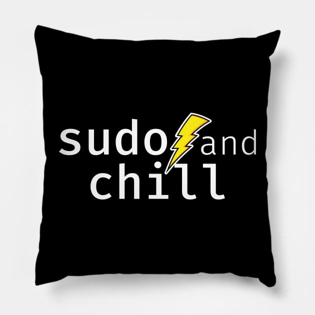 sudo and chill. A funny design perfect for unix and linux users, sysadmins or anyone in IT support Pillow by RobiMerch