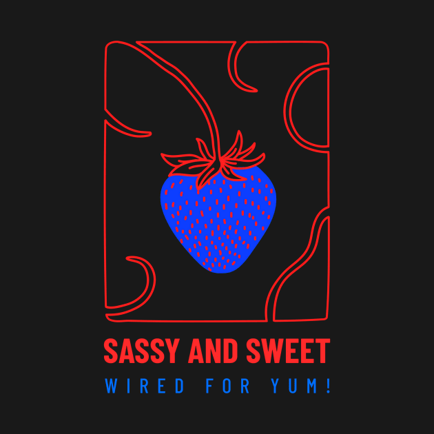 Sassy and Sweet - Wired for Yum! by Urban Gypsy Designs