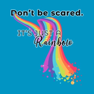 Pride It's Just a Rainbow T-Shirt