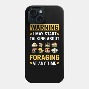 Warning Foraging Forage Forager Phone Case