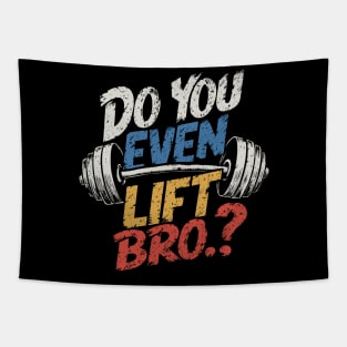 Do You Even Lift Bro.? Weightlifting Motivation Workout v4 Tapestry