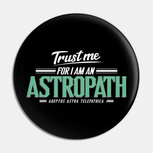 Astropath - Trust Me Series Pin