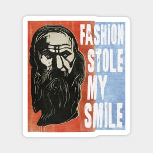 Fashion stole my smile Magnet