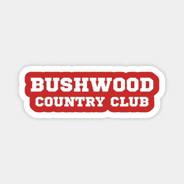 Bushwood Country Club Classic - Caddyshack T Shirt Magnet by boscotjones