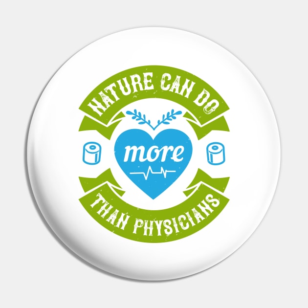 Medicine  - Nature Do More Than Medicine Pin by NoPlanB