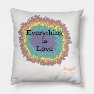 Everything is Love Pillow