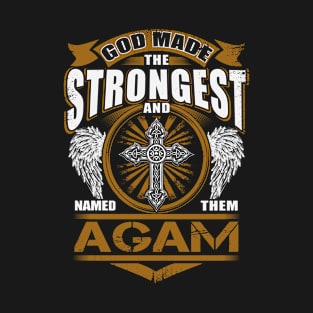 Agam Name T Shirt - God Found Strongest And Named Them Agam Gift Item T-Shirt