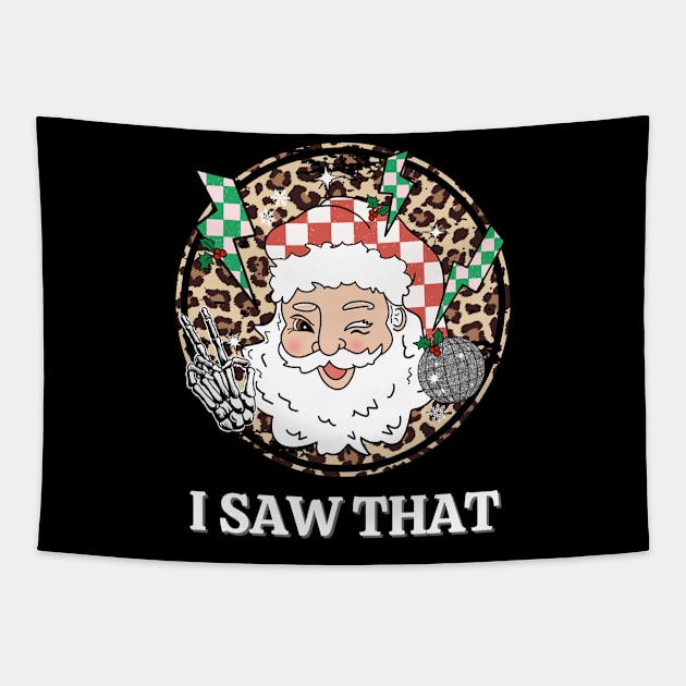 i saw that santa claus christmas Tapestry by Catrenaso