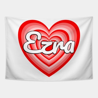 I Love Ezra Heart Ezra Name Funny Ezra Tapestry