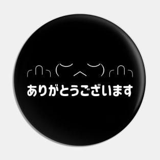 Flipping middle finger Thankyou in Japanese (ありがとうございます) = Arigatougozaimasu in white text emoticons Typography Pin