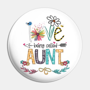 Love Being Called Aunt Happy Mother's Day Pin