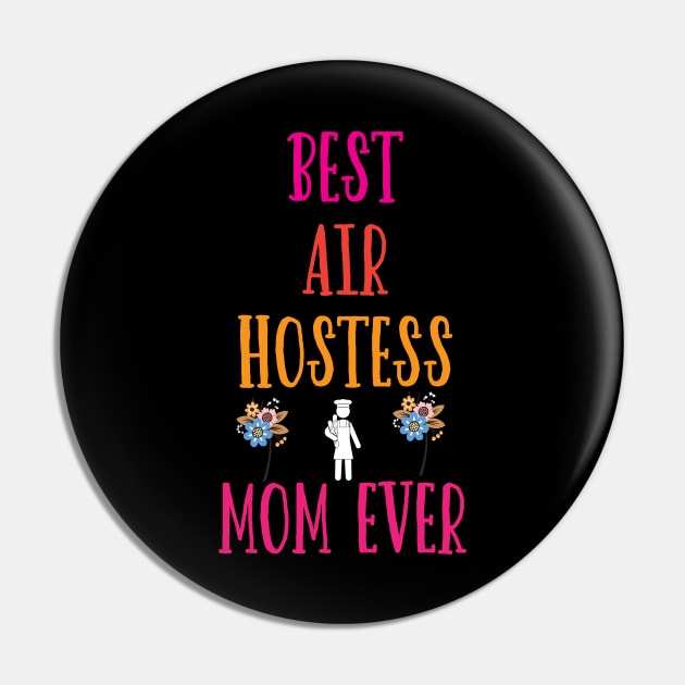 Best Air Hostess Mom Every Funny Flight Attendants Flying Aviation Pin by patroart