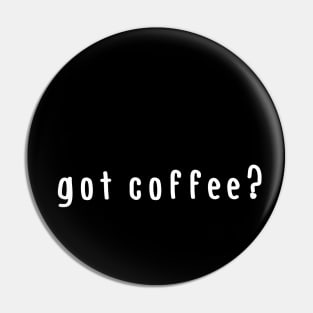 Got coffee? Pin