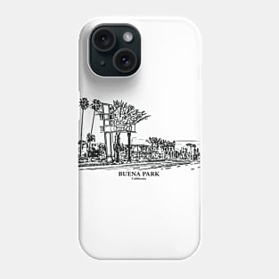 Buena Park - California Phone Case