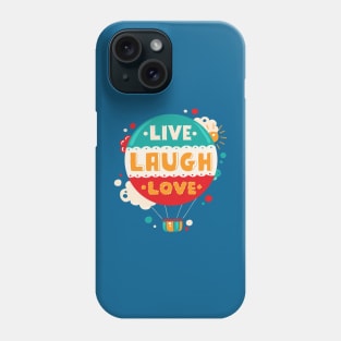 Live Laugh Love Phone Case