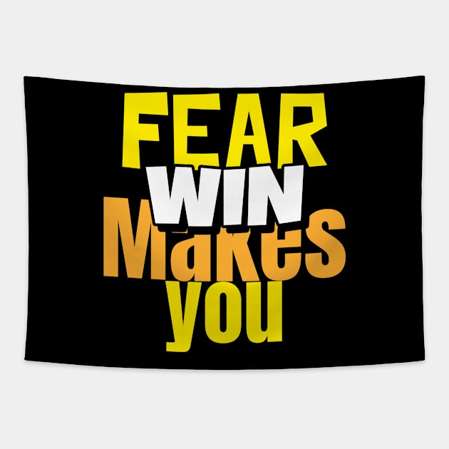 Fear Makes You Win Tapestry by Climbinghub