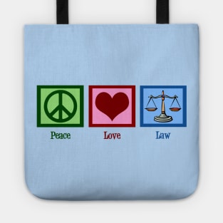 Peace Love Law Tote