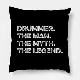 Drummer The Man The Myth The Legend Pillow