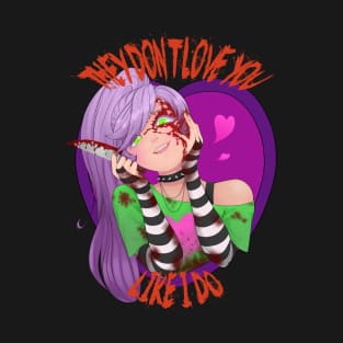 Yandere Unhinged T-Shirt