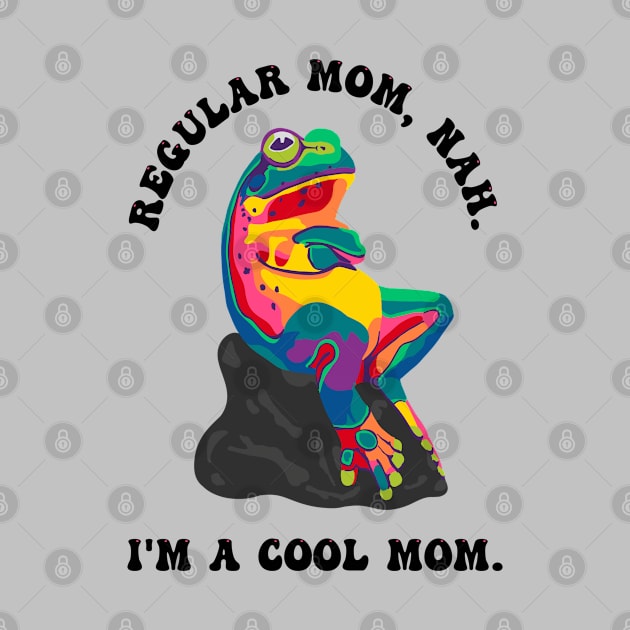 Cool Mom by Slightly Unhinged