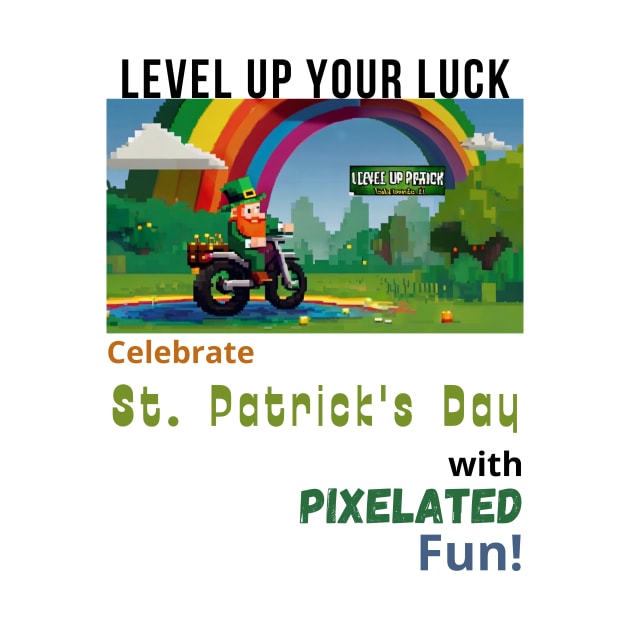 Level Up Your Luck: Celebrate St. Patrick's Day with Pixelated Fun! by benzshope