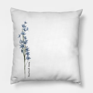 Keep growing floral design Pillow