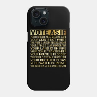 Vote As If Your skin is not white Phone Case