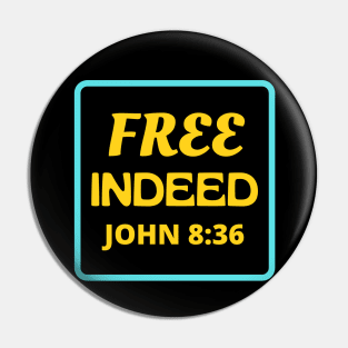 Free Indeed - Christian Pin