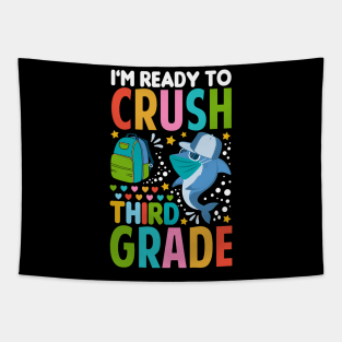 I'm Ready To Crush Third Grade Shark T-Shirt Tapestry