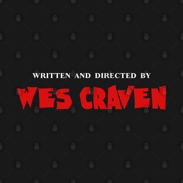 Written And Directed By Wes Craven by SunsetSurf