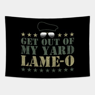 Get Out Of My Yard Lame-O Tapestry