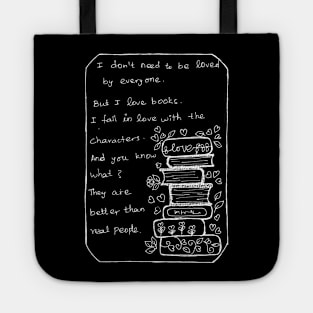 FALL IN LOVE WITH BOOKS, THEY ARE BETTER Tote