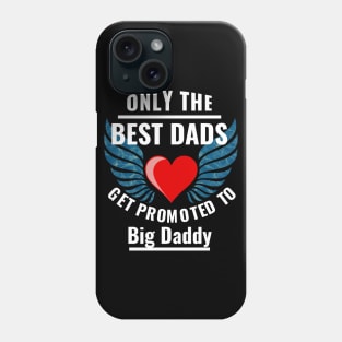 Proud To Be A First Time Big Daddy Gift Phone Case