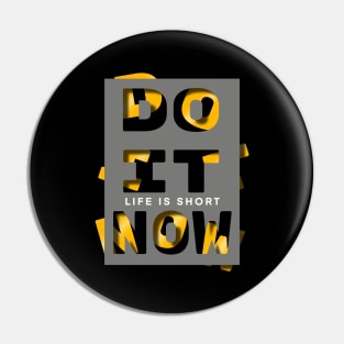 Do It Now Pin