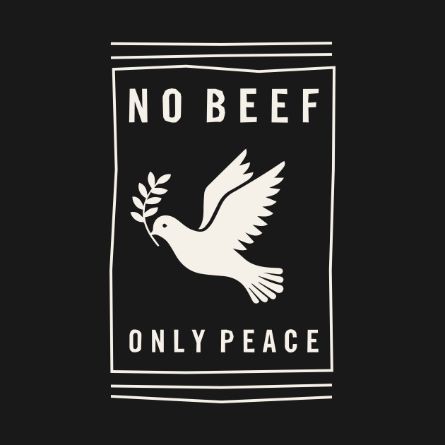No Beef, Only Peace by The_Black_Dog
