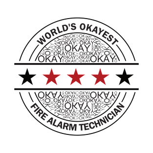 worlds okayest fire alarm technician T-Shirt