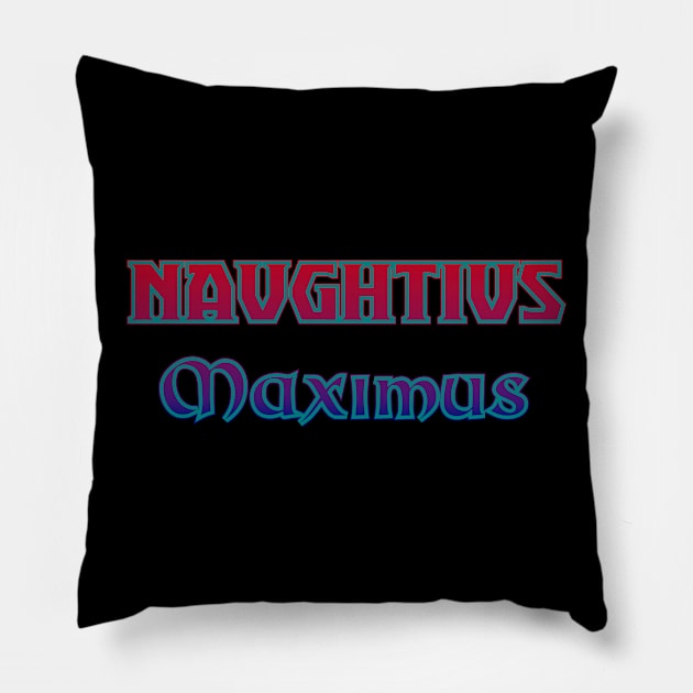 naughtius maximus Pillow by tonycastell