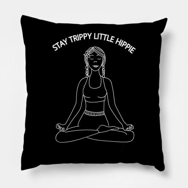 Stay Trippy Little Hippie - Yoga Girl Pillow by SpaceART