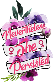 Nevertheless She Persisted Feminist Floral Ribbon Magnet