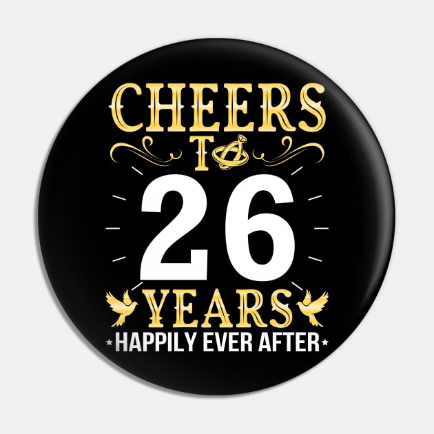 Cheers To 26 Years Happily Ever After Married Wedding Pin by Cowan79