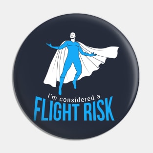 Flight Risk Cape (man) Pin