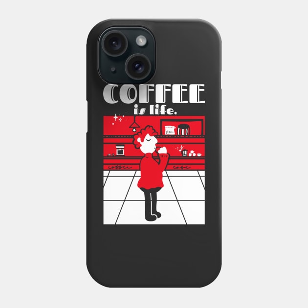 Coffee Is Life Phone Case by faiiryliite